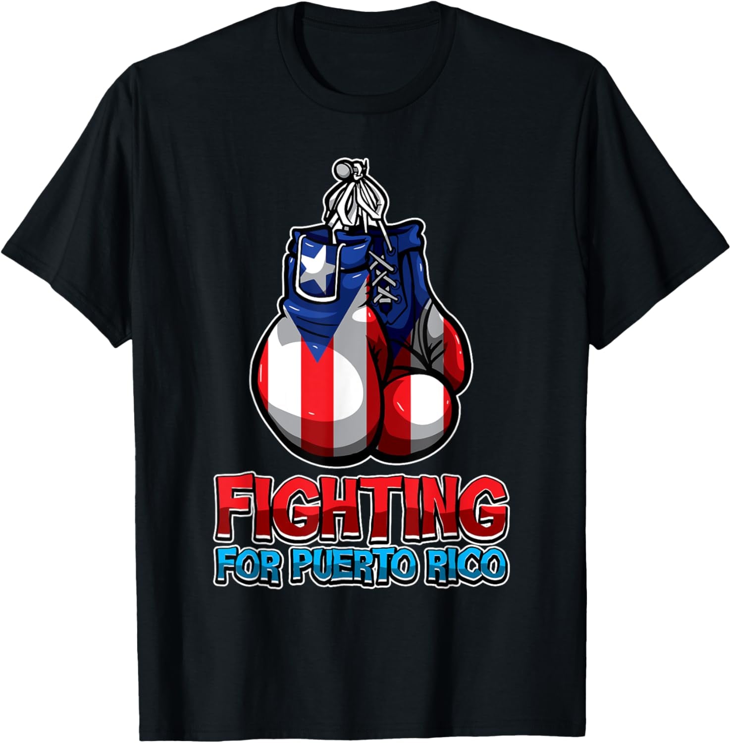 Fighting for Puerto Rico - Puerto Rican Flag - Boxing T-Shirt